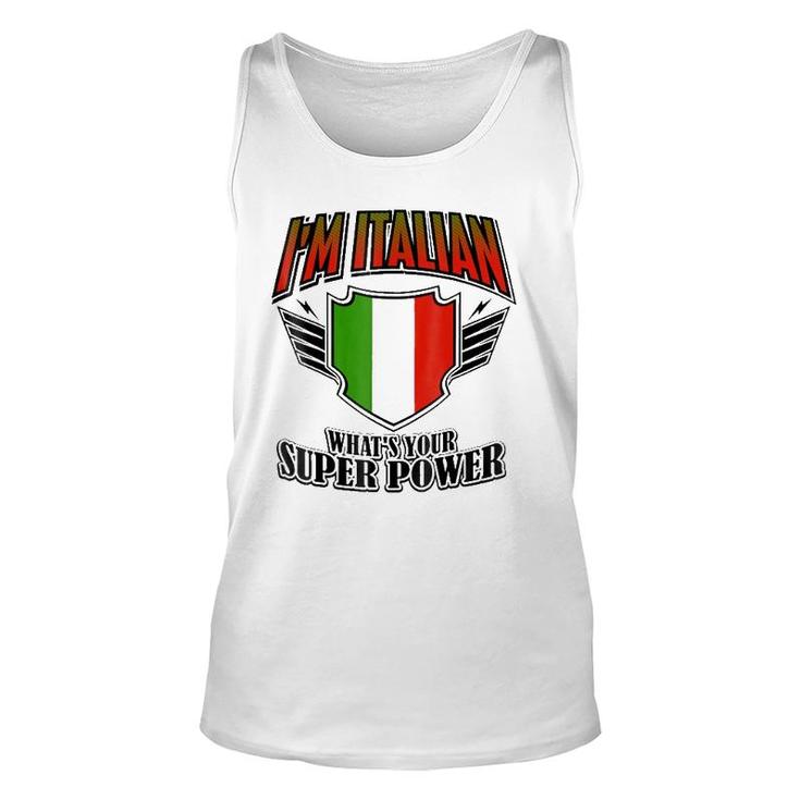 I'm Italian What's Your Super Power Unisex Tank Top