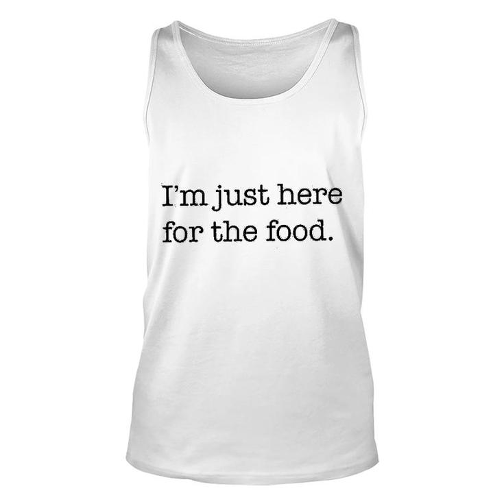 Im Just Here For The Food Unisex Tank Top