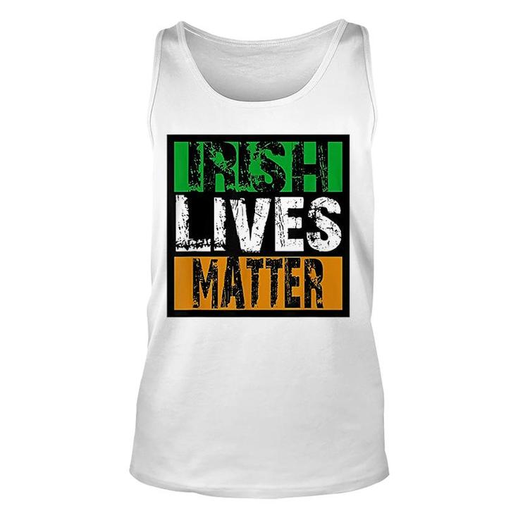 Irish Lives Matter Funny St Patricks Day Unisex Tank Top