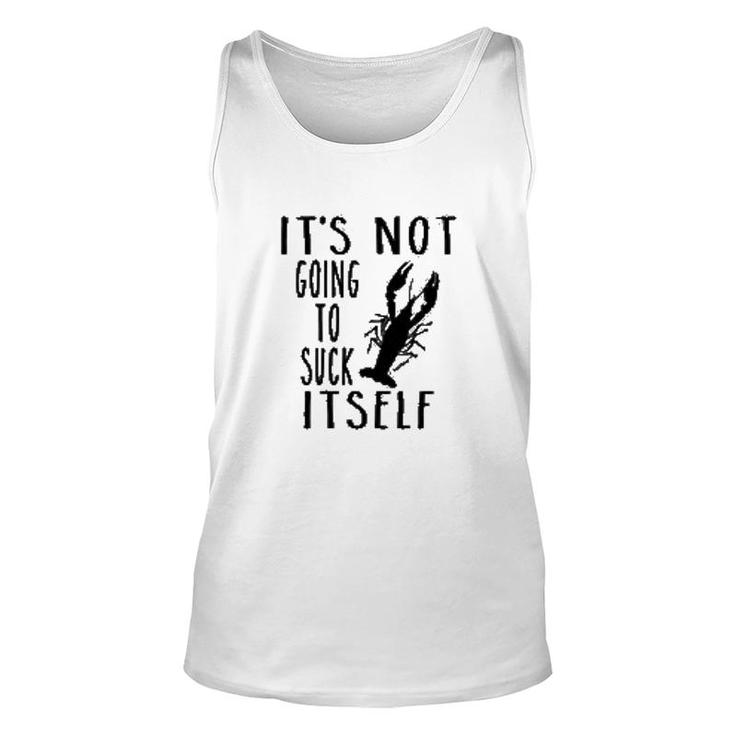 It Is Not Going To Itself Crawfish Unisex Tank Top