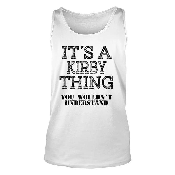 It's A Kirby Thing You Wouldn't Understand Matching Family  Unisex Tank Top