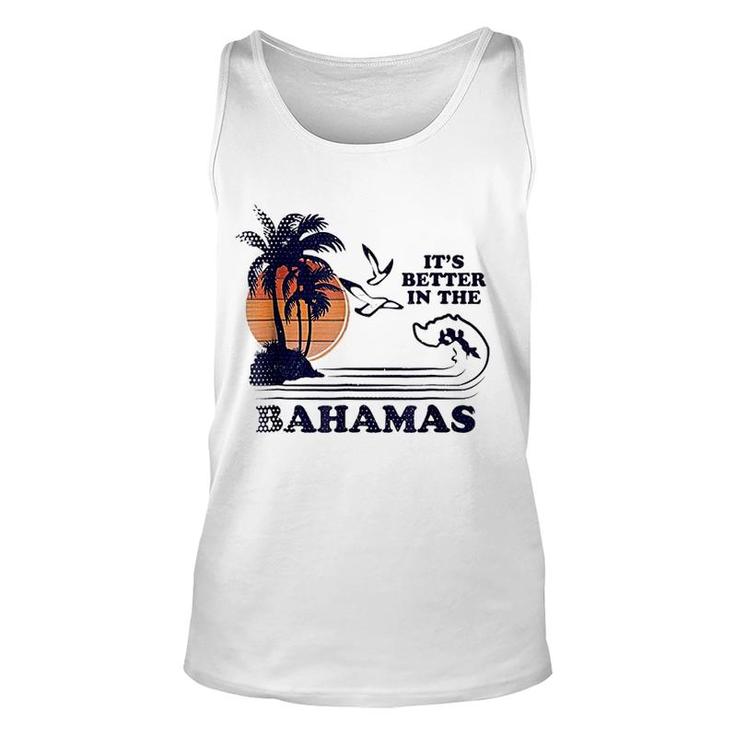 Its Better In The Bahamas Unisex Tank Top