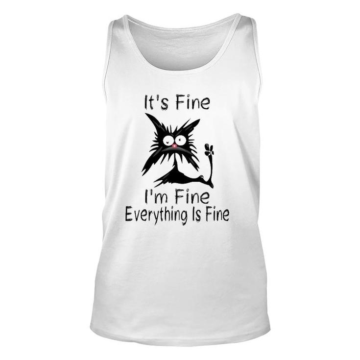 It's Fine I'm Fine Everything Is Fine Funny Cat Face Unisex Tank Top