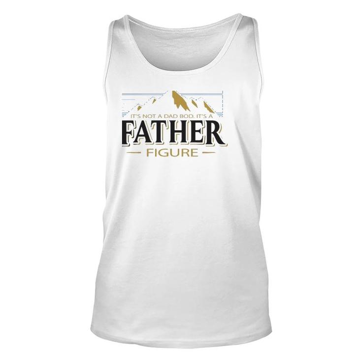 It's Not A Dad Bod It's A Father Figure Father’S Day Mountain Graphic Tank Top