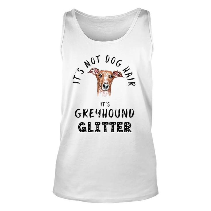It's Not Dog Hair It's Greyhound Glitter Funny Quote  Unisex Tank Top