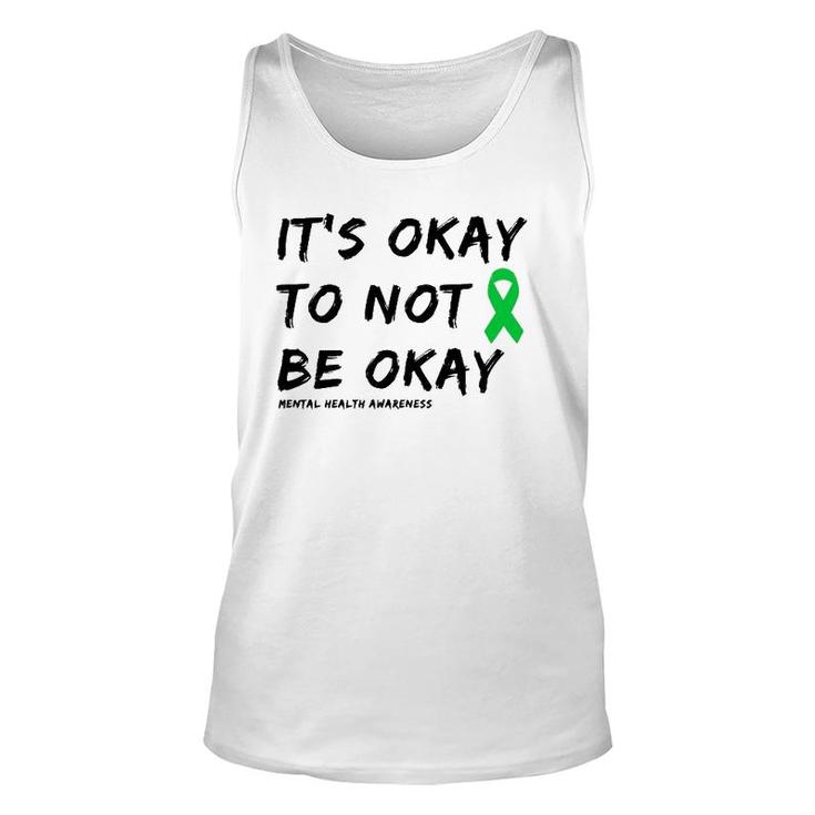 It's Okay To Not Be Okay Mental Health Awareness  Unisex Tank Top