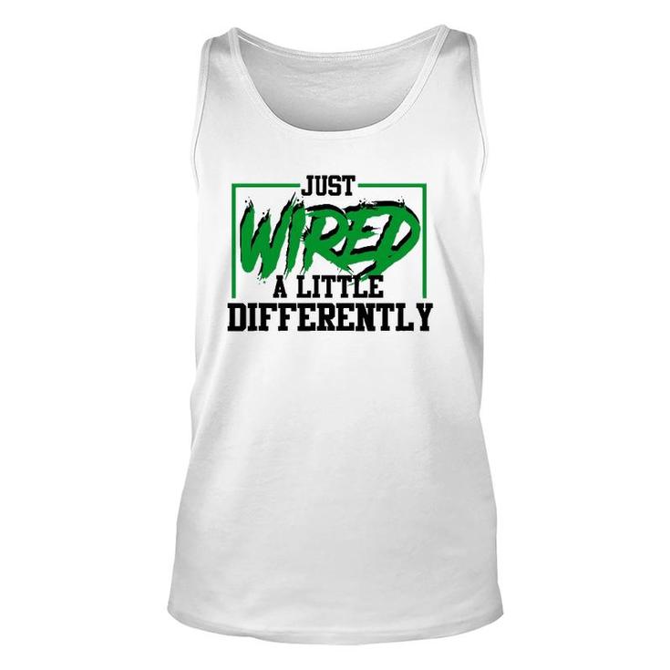 Just Wired A Little Differently Funny Adhd Awareness Unisex Tank Top