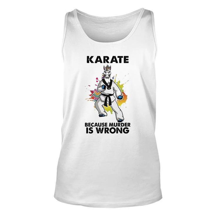 Karate Because Is Wrong Unisex Tank Top
