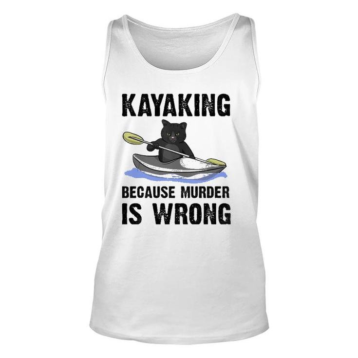 Kayaking Because Murder Is Wrong Tank Top Unisex Tank Top