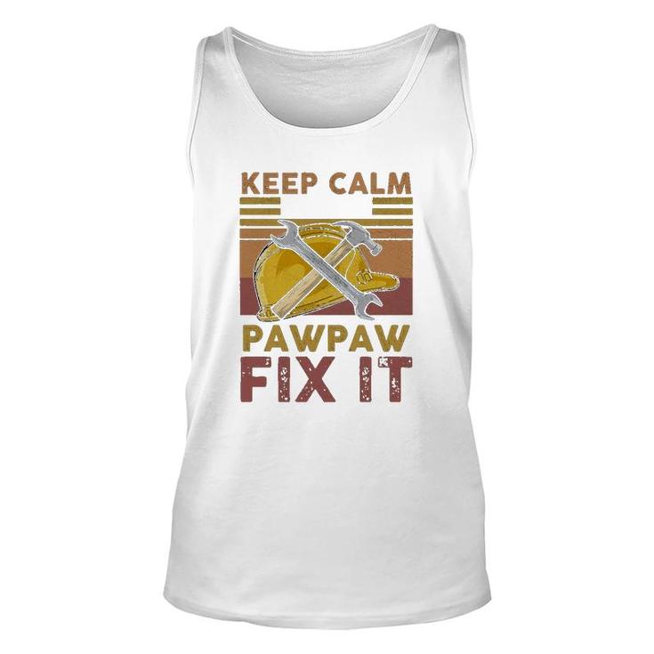 Keep Calm And Let Pawpaw Fix It Unisex Tank Top