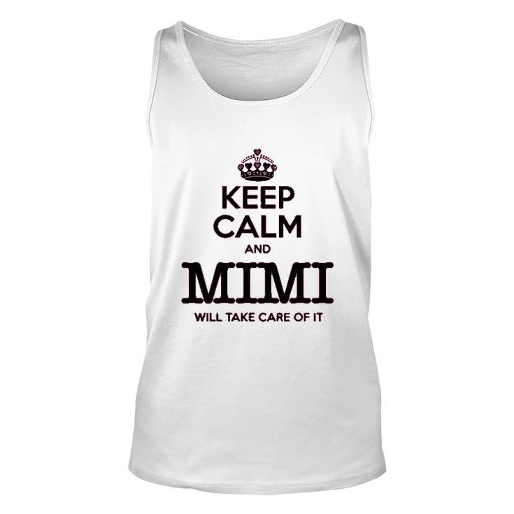 Keep Calm And Mimi Will Take Care Of It Unisex Tank Top