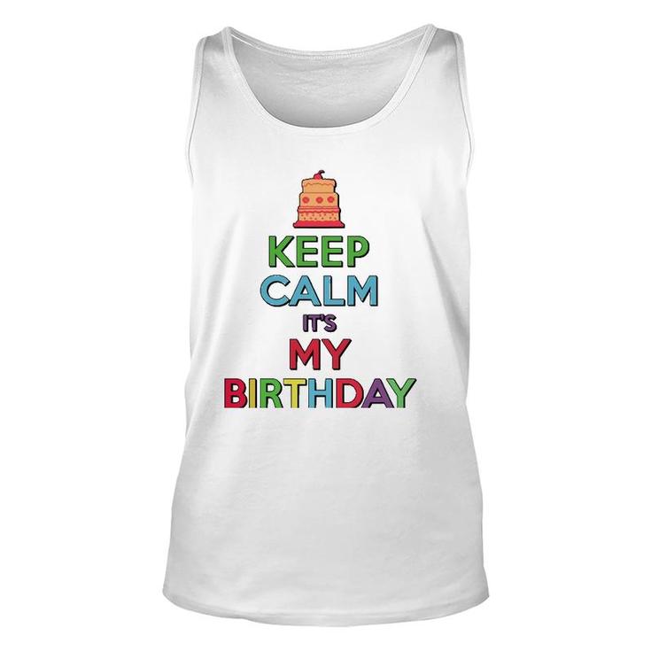 Keep Calm It's My Birthday  Unisex Tank Top