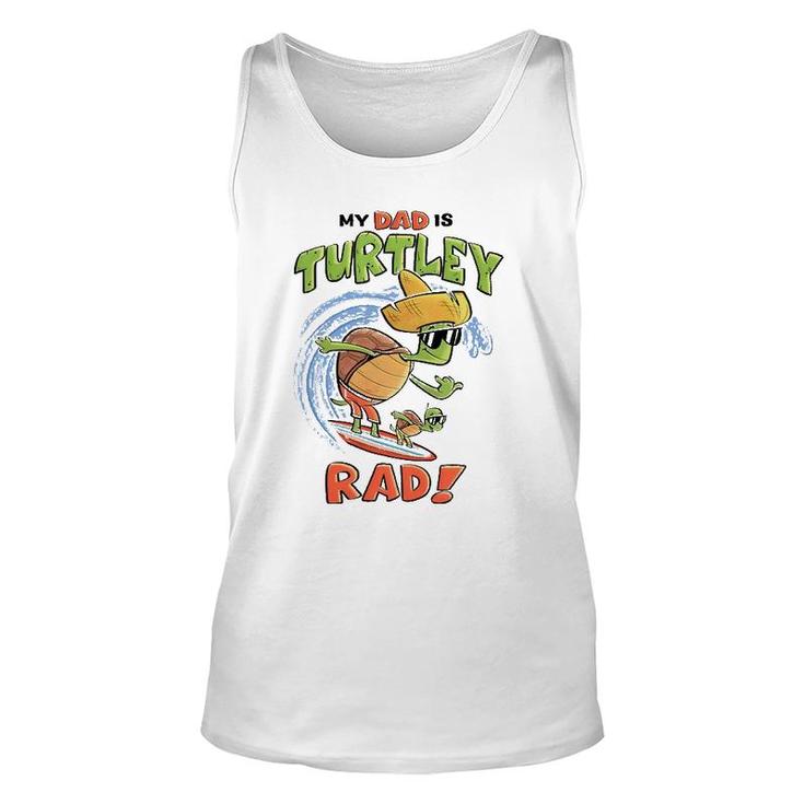 Kids My Dad Is Turtley Rad Cute Kid's  For Dad Turtles Surf Unisex Tank Top