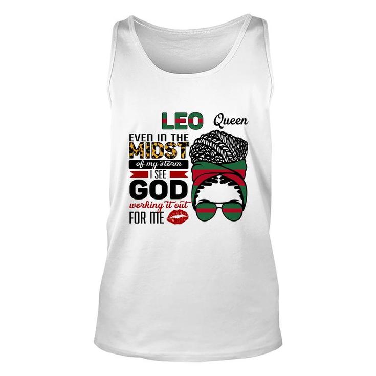 Leo Queen Even In The Midst Of My Storm I See God Working It Out For Me Messy Hair Birthday Gift Unisex Tank Top