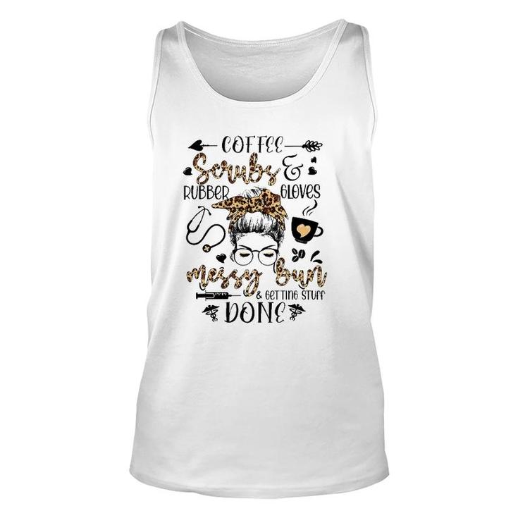 Leopard Nurse Messy Bun Getting Stuff Done Funny Nurse Life Unisex Tank Top
