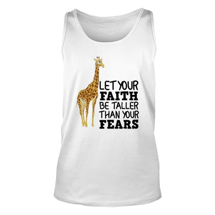 Let Your Faith Be Taller Than Your Fears Funny Giraffe Gift Unisex Tank Top