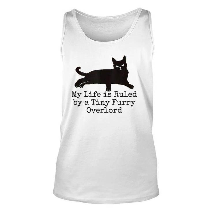 My Life Is Ruled By A Tiny Furry Overlord Cat Lovers Tank Top Tank Top