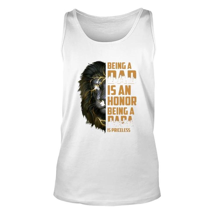 Lion Being A Dad Is An Honor Being A Papa Is Priceless Unisex Tank Top