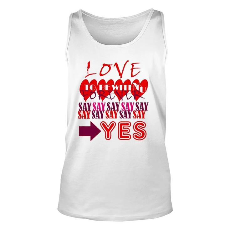 Love You Forever Say Yes Proposal Valentine King Queen Unisex Tank Top