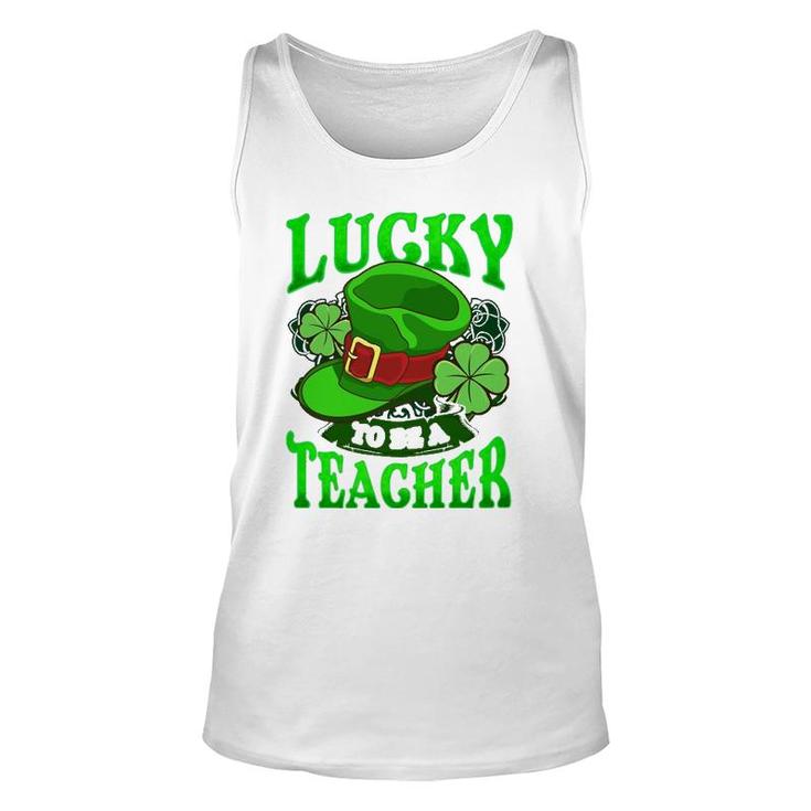 Lucky To Be A Teacher  St Patricks Day Teacher Unisex Tank Top