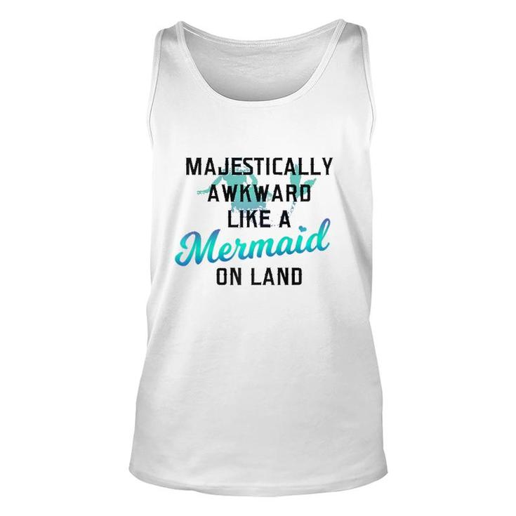 Majestically Awkward Like A Mermaid On Land Fun Social Joke Tank Top