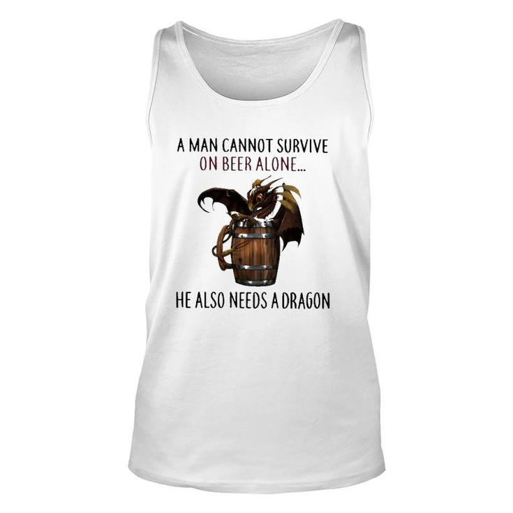 A Man Cannot Survive On Beer Alone He Also Needs A Dragon Joke Tank Top