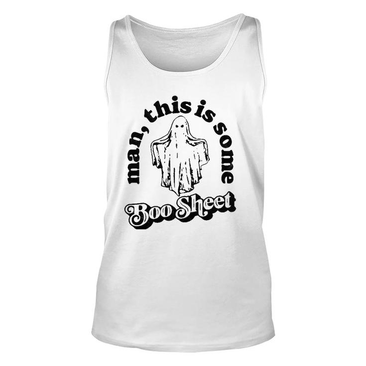 Man This Is Some Boo Sheet Funny Ghost Halloween Graphic Unisex Tank Top