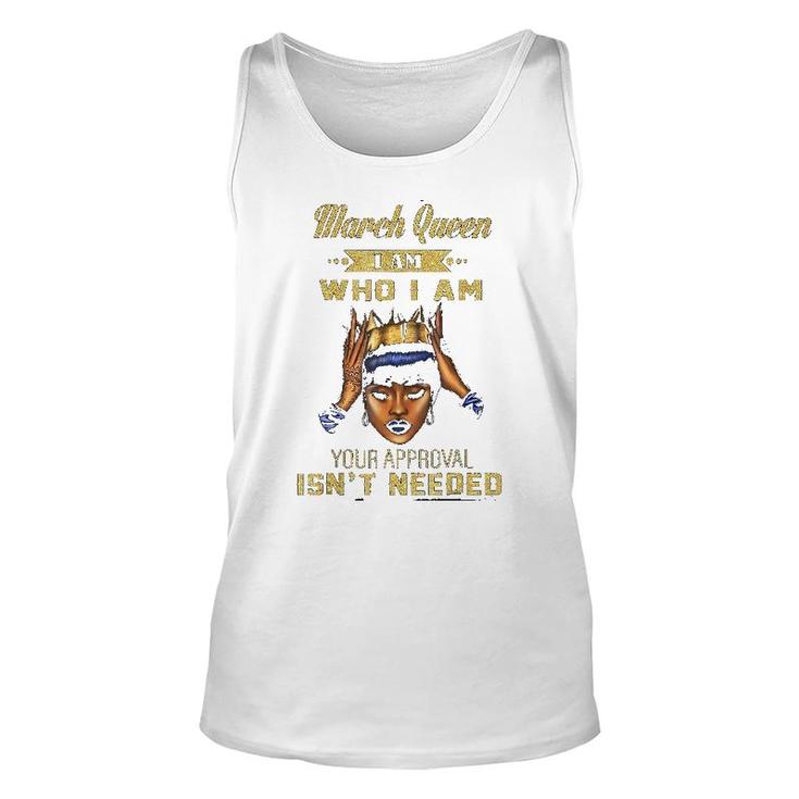 March Queen I Am Who I Am Unisex Tank Top