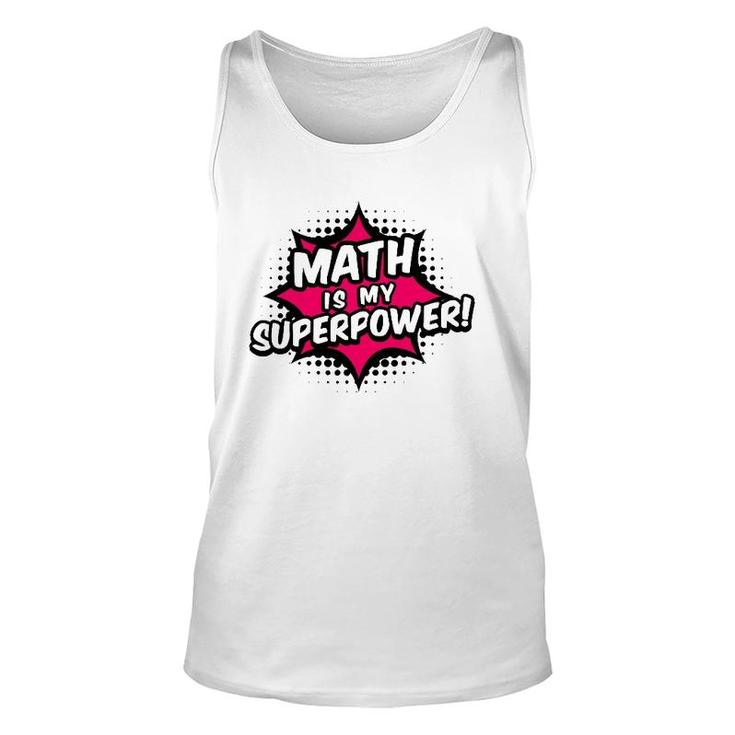 Math Is My Superpower Math Teacher Unisex Tank Top