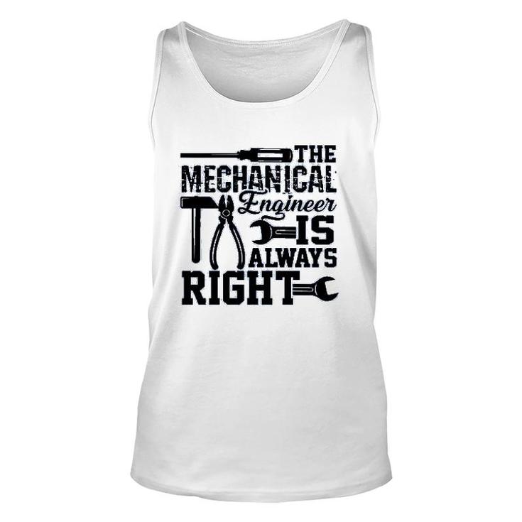Mechanical Engineer Is Always Right Unisex Tank Top
