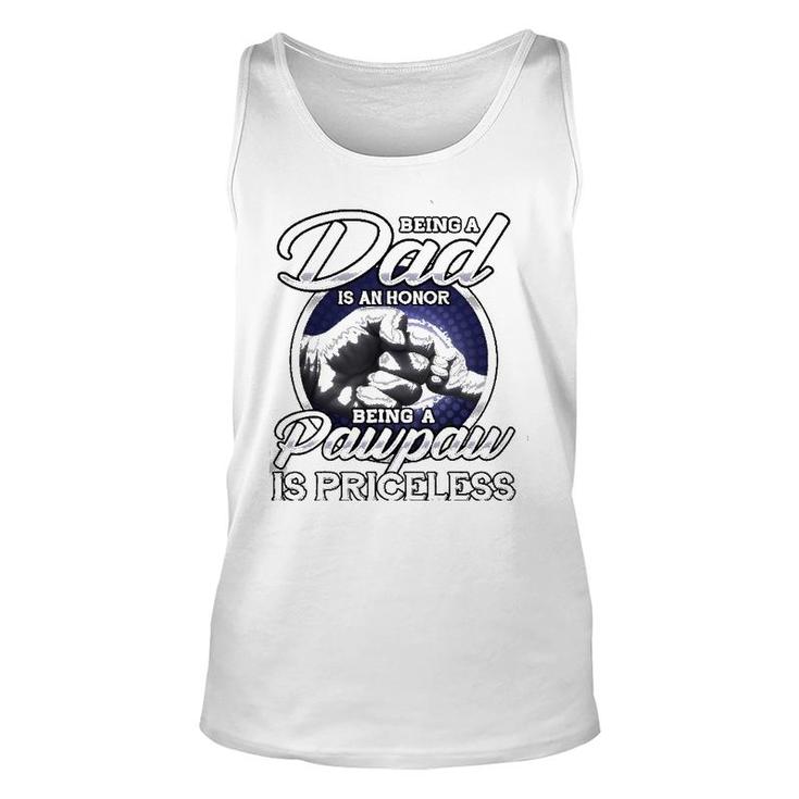 Mens Being A Dad An Honor Being A Pawpaw Is Priceless Gift Unisex Tank Top