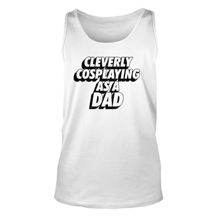 Mens Clevery Cosplaying As A Dad Comic Con Dad Unisex Tank Top