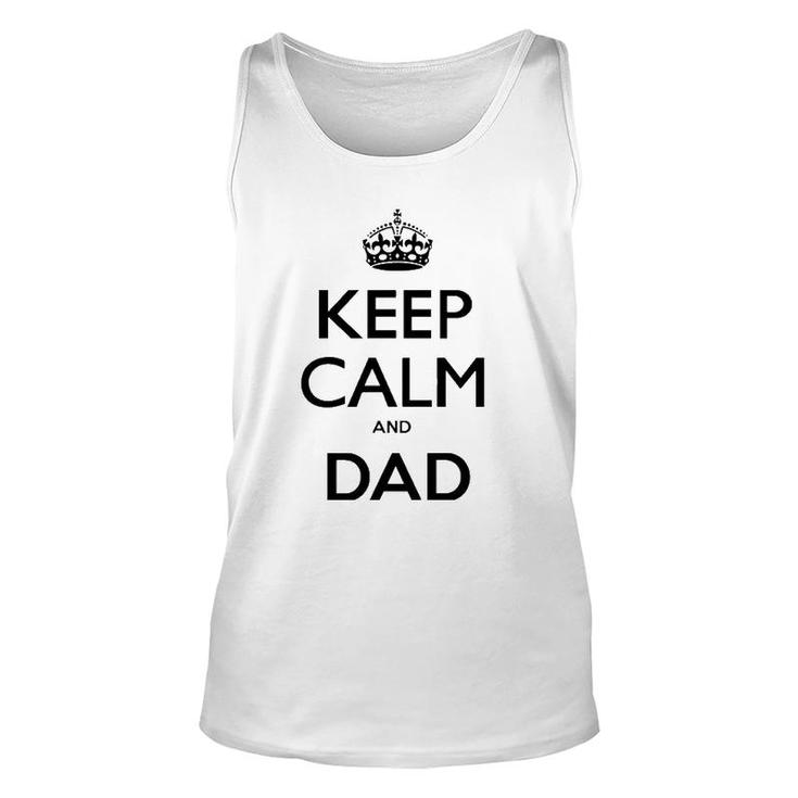 Mens Keep Calm And Dad Unisex Tank Top