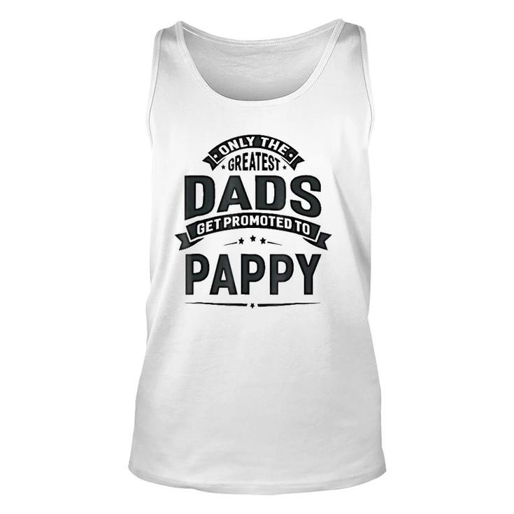 Mens The Greatest Dads Get Promoted To Pappy Grandpa Unisex Tank Top