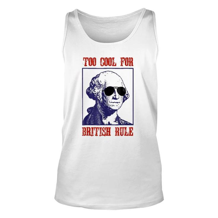 Merica Too Cool For British Rule Patriotic 4Th Of July Unisex Tank Top