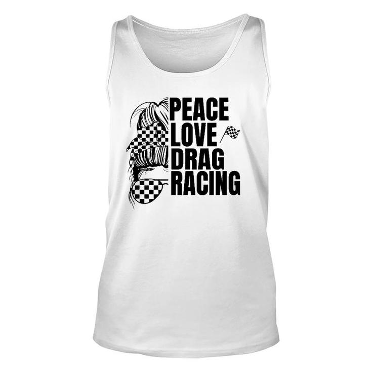 Messy Bun Racing Peace Love Drag Racing Unisex Tank Top
