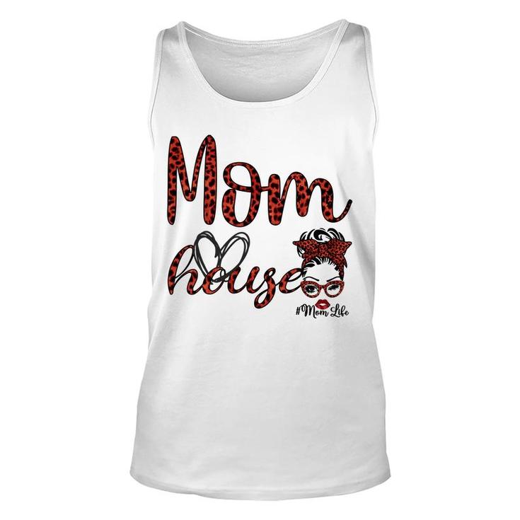 Mom Life Messy Bun Hair Red House Leopard Mothers Day Unisex Tank Top