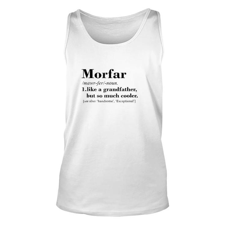 Morfar Like A Grandfather But So Much Cooler, Funny Gift Unisex Tank Top