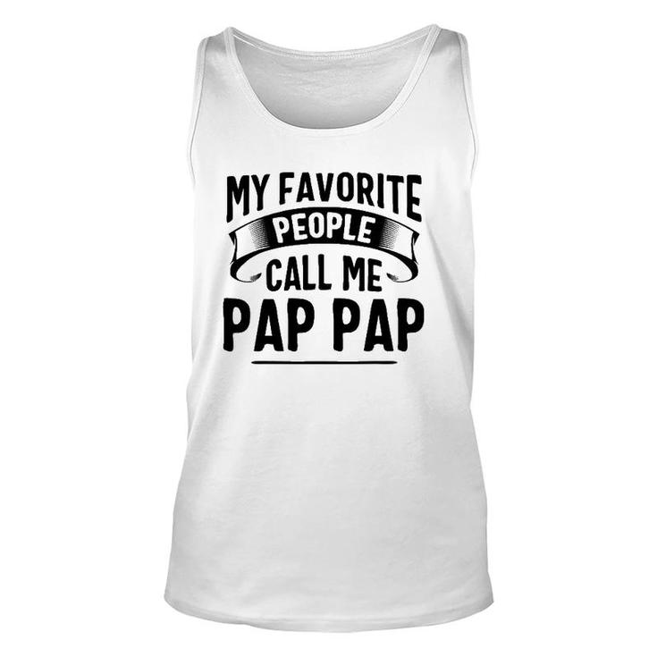 My Favorite People Call Me Pap Pap Father's Day Unisex Tank Top