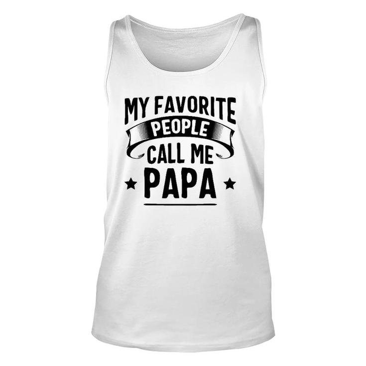 My Favorite People Call Me Papa Father's Day Unisex Tank Top