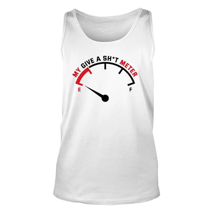 My Give A Sht Meter Is Empty Sarcastic Joke Unisex Tank Top