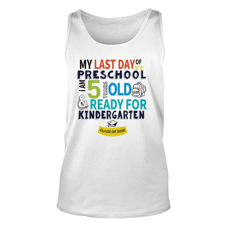 My Last Day Preschool Ready For Kindergarten 5 Years Old Unisex Tank Top