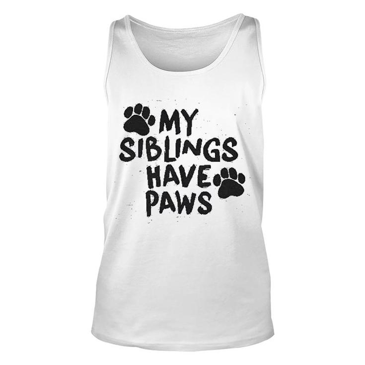 My Siblings Have Paws Funny Unisex Tank Top