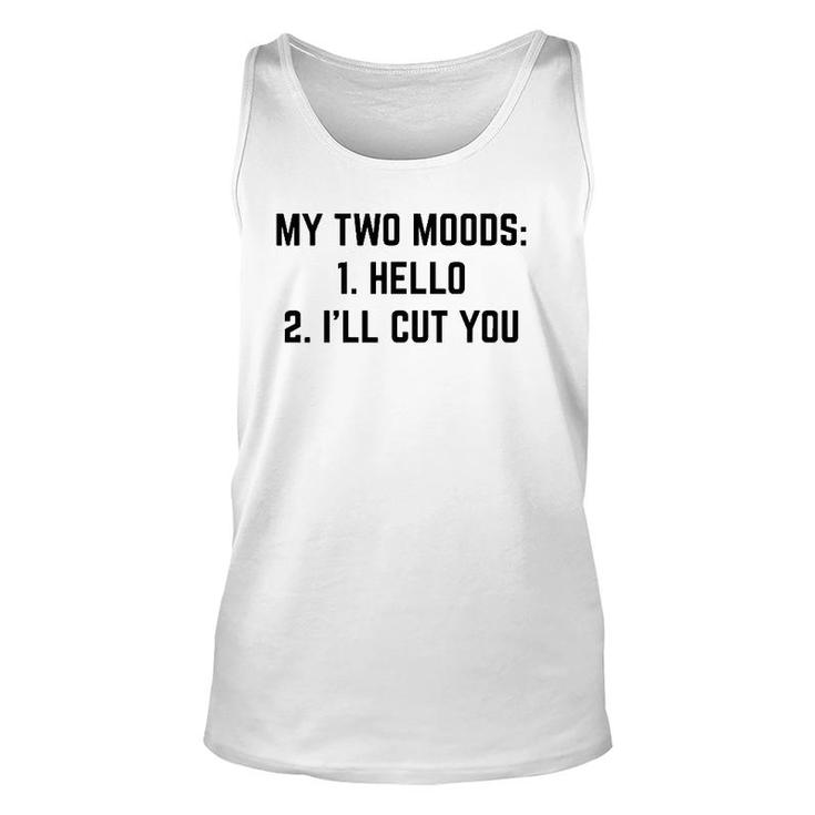 My Two Moods Funny Novelty Humor Cool Unisex Tank Top