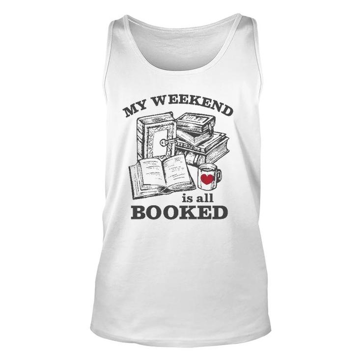 My Weekend Is All Booked Funny Reading Pun  Unisex Tank Top