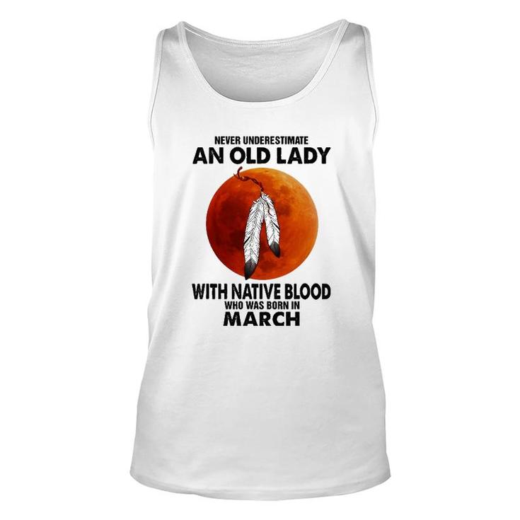 Never Underestimate An Old Lady With Native Blood March Unisex Tank Top