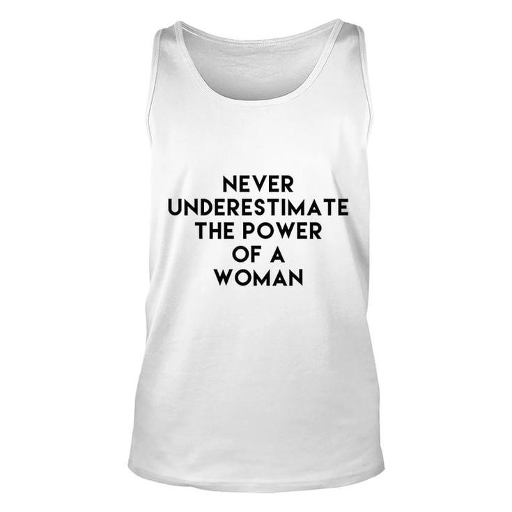 Never Underestimate The Power Of A Woman Unisex Tank Top
