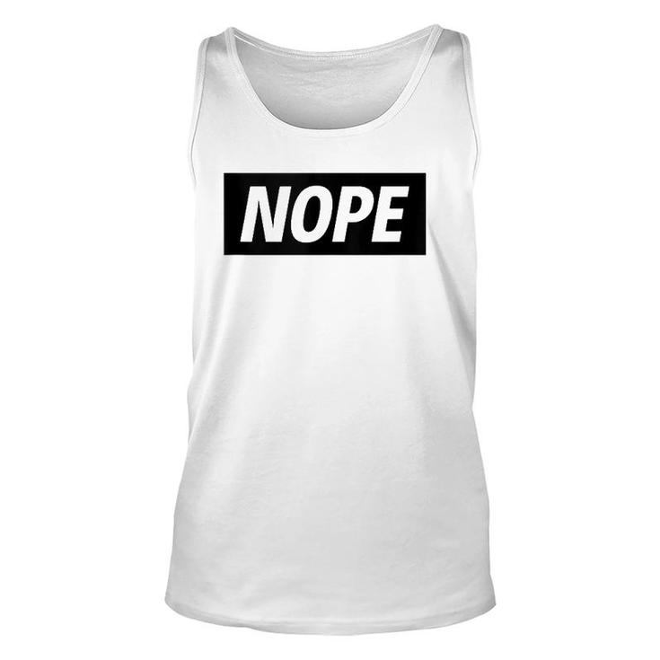 Nope Sarcastic Funny Saying No Unisex Tank Top