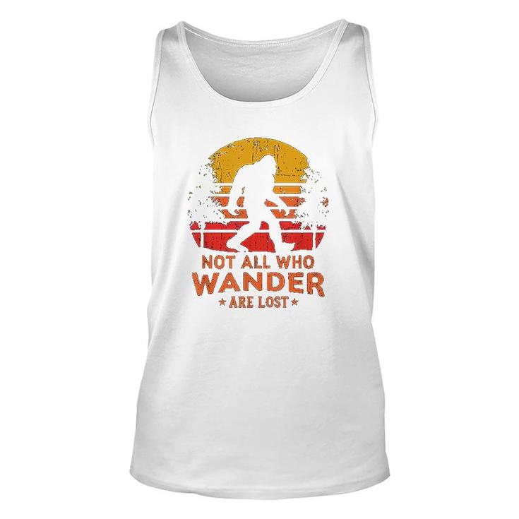 Not All Who Wander Are Lost Bigfoot Unisex Tank Top