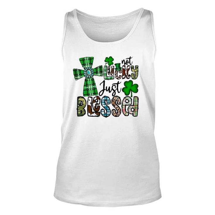 Not Lucky Just Blessed St Patrick's Day Christian Faith Unisex Tank Top